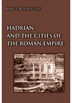 Hadrian and the Cities of the Roman Empire