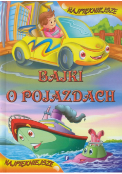 Najpiękniejsze Bajki o pojazdach