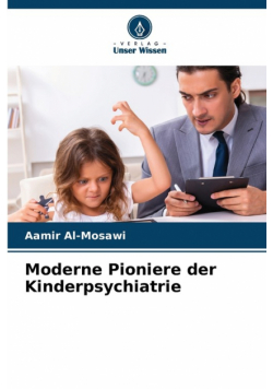 Moderne Pioniere der Kinderpsychiatrie
