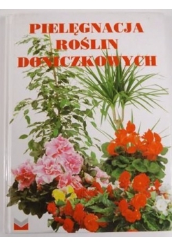 Pielęgnacja roślin doniczkowych