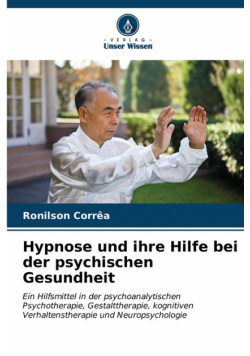 Hypnose und ihre Hilfe bei der psychischen Gesundheit