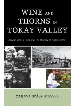Wine and Thorns in Tokay Valley