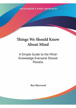 Things We Should Know About Mind