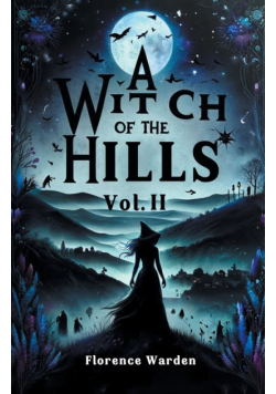 A Witch Of The Hills Vol. II