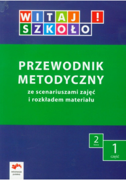 Witaj szkoło 2. Przewodnik metodyczny z płytą CD część 1
