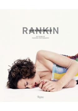 Rankin Unfashionable: 30 Years of Fashion Photography