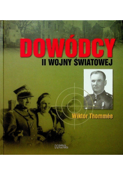 Dowódcy II wojny światowej Tom 57 Wiktor Thommee