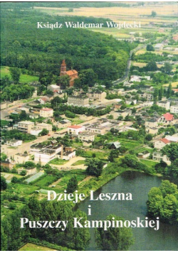 Dzieje Leszna i Puszczy Kampinoskiej