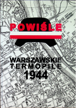 Powiśle Warszawskie Termopile 1944