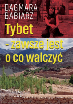 Tybet zawsze jest o co walczyć