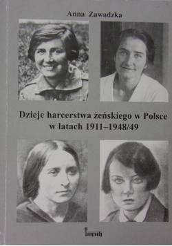 Dzieje harcerstwa żeńskiego w Polsce w latach 191 - 1948/49