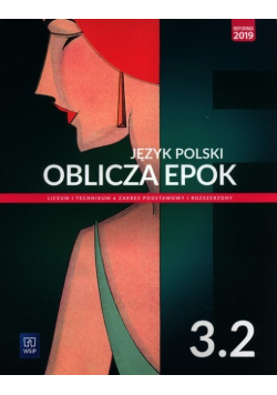 Język polski Oblicza epok 3 Podręcznik Część 2 Zakres podstawowy i rozszerzony