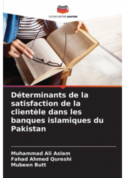 Déterminants de la satisfaction de la clientèle dans les banques islamiques du Pakistan