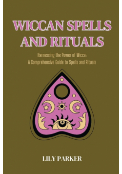 Wiccan  Spells and  Rituals