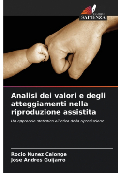Analisi dei valori e degli atteggiamenti nella riproduzione assistita