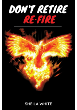 Don't Retire Re-fire