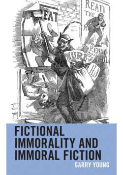 Fictional Immorality and Immoral Fiction