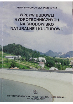 Wpływ budowli hydrotechnicznych na środowisko naturalne i kulturowe