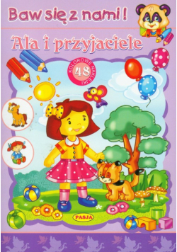 Ala i przyjaciele Baw się z nami