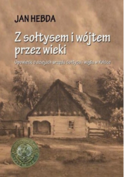 Z sołtysem i wójtem przez wieki