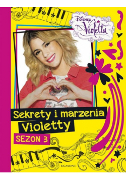 Sekrety i marzenia Violetty Sezon 3