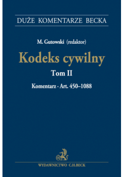 Kodeks cywilny Tom II Komentarz do art. 450-1088 Kodeks cywilny. Tom II. Komentarz do art. 450-108