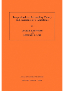 Temperley-Lieb Recoupling Theory and Invariants of 3-Manifolds (AM-134), Volume 134
