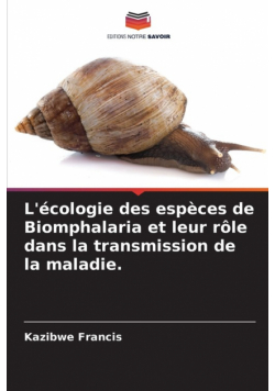 L'écologie des espèces de Biomphalaria et leur rôle dans la transmission de la maladie.