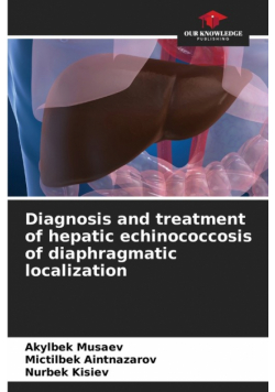 Diagnosis and treatment of hepatic echinococcosis of diaphragmatic localization