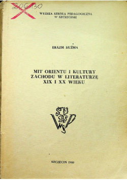 Mit Orientu i kultury Zachodu w literaturze XIX i XX wieku