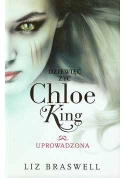 Dziewięć żyć Chloe King t.2 Uprowadzona