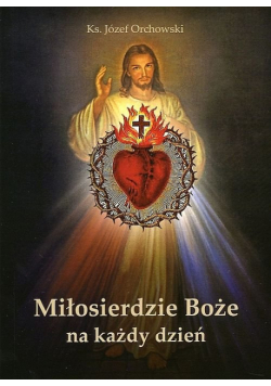 Miłosierdzie Boże na każdy dzień