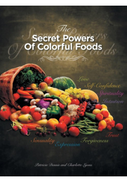 The Secret Powers of Colorful Foods
