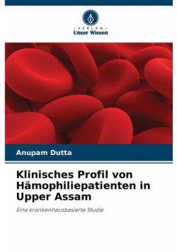 Klinisches Profil von Hämophiliepatienten in Upper Assam