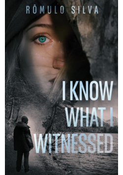 I Know What I Witnessed