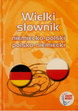 Wielki słownik niemiecko-polski polsko-niemiecki