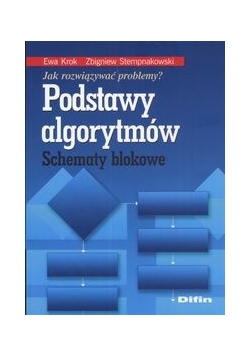 Podstawy algorytmów. Schematy blokowe