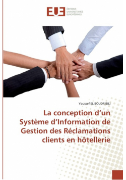 La conception d''un système d''information de gestion des réclamations clients en hôtellerie