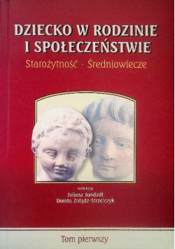 Dziecko w rodzinie i społeczeństwie Tom  I
