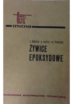 Brojer Zbigniew, Hertz Zofia,   - Żywice Epoksydowe