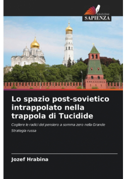 Lo spazio post-sovietico intrappolato nella trappola di Tucidide