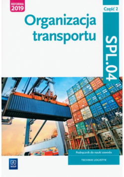 Organizacja transportu. Kwalifikacja SPL.04. Część 2