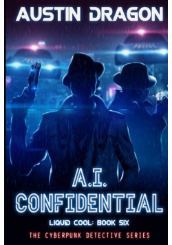 A.I. Confidential (Liquid Cool, Book 6)