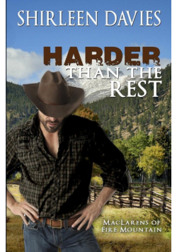 Harder than the Rest,  MacLarens of Fire Mountain