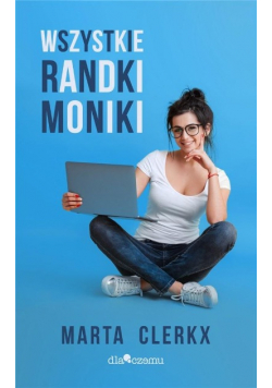 Wszystkie randki Moniki
