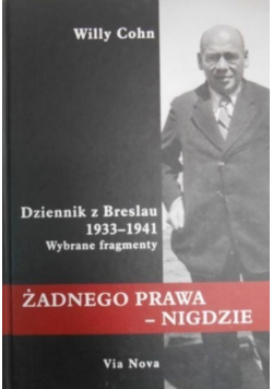 Żadnego prawa nigdzie Dziennik z Breslau 1933 - 1941