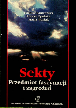 Sekty Przedmiot fascynacji i zagrożeń