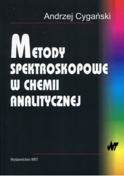 Cygański Andrzej - Metody spektroskopowe w chemii analitycznej
