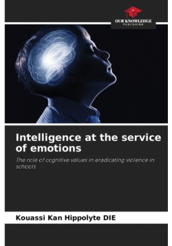 Intelligence at the service of emotions