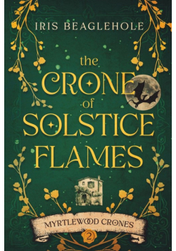 The Crone of Solstice Flames